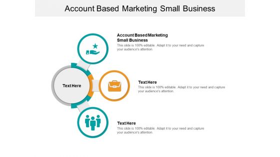 Account Based Marketing Small Business Ppt PowerPoint Presentation Slides Graphics Pictures Cpb