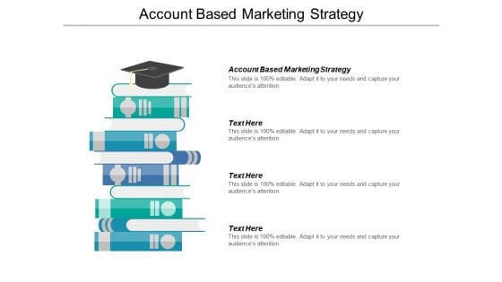 Account Based Marketing Strategy Ppt PowerPoint Presentation Infographic Template Slide Download Cpb