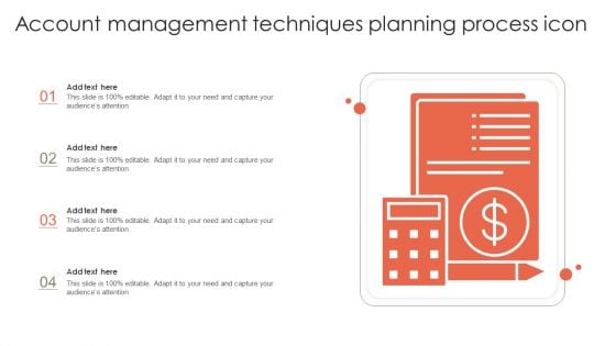 Account Management Techniques Planning Process Icon Slides PDF