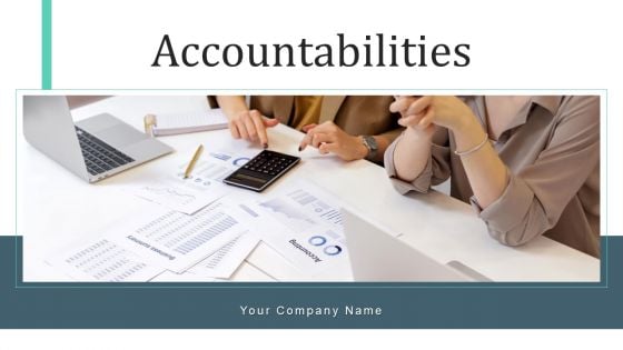 Accountabilities Investment Budget Ppt PowerPoint Presentation Complete Deck With Slides