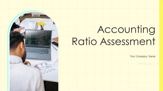 Accounting Ratio Assessment Ppt PowerPoint Presentation Complete Deck With Slides