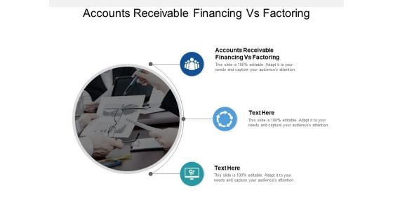 Accounts Receivable Financing Vs Factoring Ppt PowerPoint Presentation Layouts Mockup Cpb