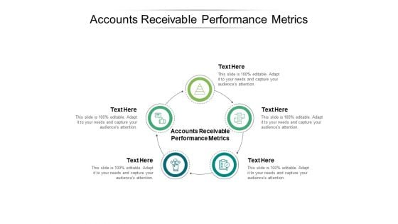 Accounts Receivable Performance Metrics Ppt PowerPoint Presentation Outline Diagrams Cpb Pdf