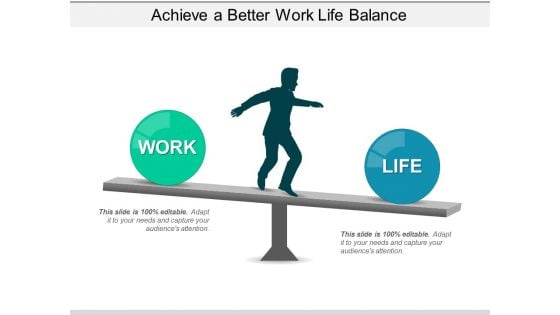 Achieve A Better Work Life Balance Ppt PowerPoint Presentation Ideas Graphics Download