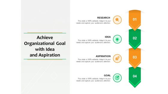 Achieve Organizational Goal With Idea And Aspiration Ppt PowerPoint Presentation Layouts Icons PDF