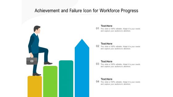 Achievement And Failure Icon For Workforce Progress Ppt PowerPoint Presentation Styles Guidelines