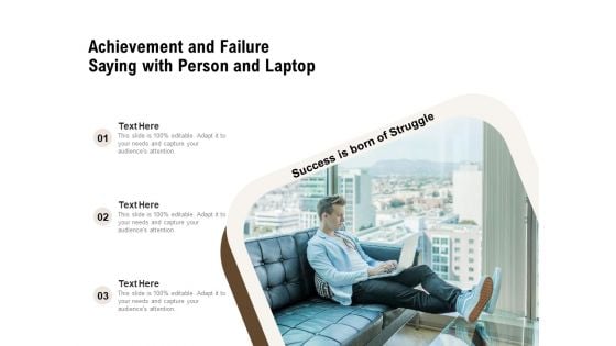 Achievement And Failure Saying With Person And Laptop Ppt PowerPoint Presentation Infographics Skills Achievement And Failure Saying With Person And Laptop Ppt PowerPoint Presentation Infographics Skills