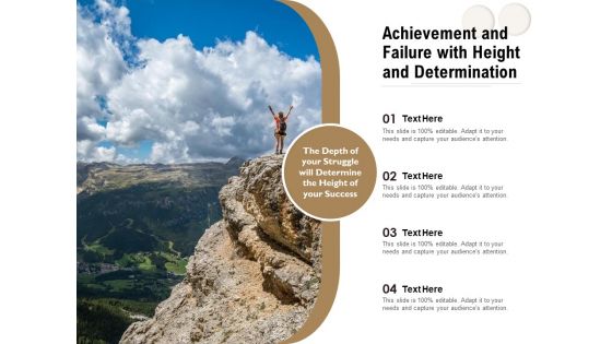 Achievement And Failure With Height And Determination Ppt PowerPoint Presentation Pictures Show