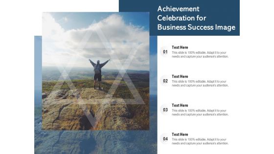 Achievement Celebration For Business Success Image Ppt PowerPoint Presentation File Formats PDF