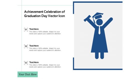 Achievement Celebration Of Graduation Day Vector Icon Ppt PowerPoint Presentation File Design Ideas PDF