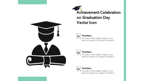 Achievement Celebration On Graduation Day Vector Icon Ppt PowerPoint Presentation Icon Styles PDF