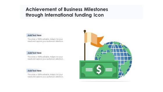 Achievement Of Business Milestones Through International Funding Icon Ppt PowerPoint Presentation Gallery Icon PDF