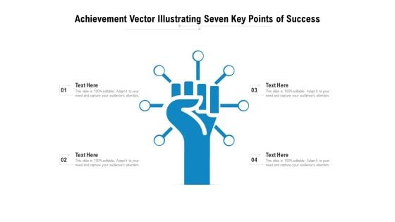 Achievement Vector Illustrating Seven Key Points Of Success Ppt PowerPoint Presentation Gallery Portrait PDF