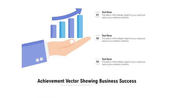 Achievement Vector Showing Business Success Ppt PowerPoint Presentation File Design Ideas PDF