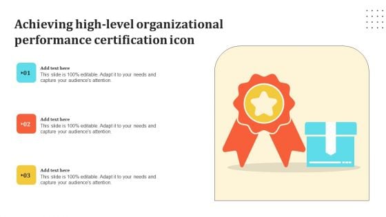 Achieving High Level Organizational Performance Certification Icon Template PDF