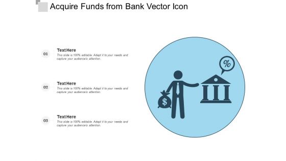 Acquire Funds From Bank Vector Icon Ppt PowerPoint Presentation File Show PDF