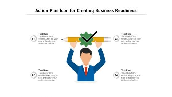 Action Plan Icon For Creating Business Readiness Ppt PowerPoint Presentation Infographics Guide PDF