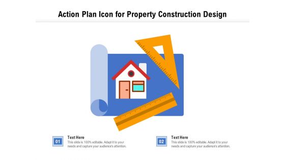 Action Plan Icon For Property Construction Design Ppt PowerPoint Presentation Layouts Graphics Tutorials PDF