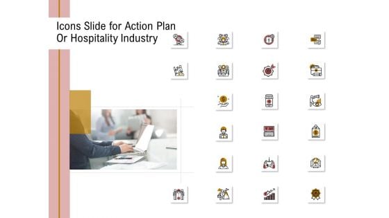 Action Plan Or Hospitality Industry Icons Slide For Action Plan Or Hospitality Industry Guidelines PDF