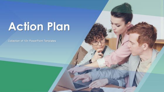 Action Plan Ppt PowerPoint Presentation Complete Deck With Slides