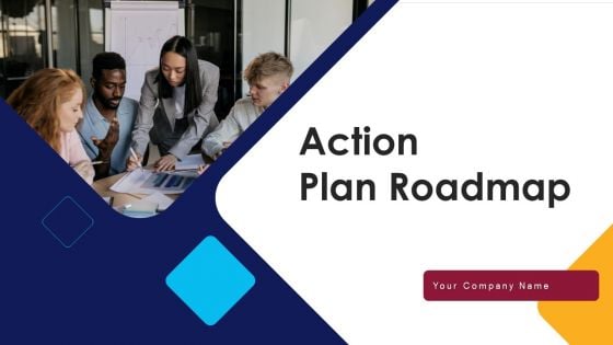 Action Plan Roadmap Strategic Goal Ppt PowerPoint Presentation Complete Deck With Slides