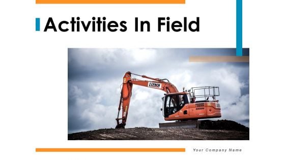 Activities In Field Natural Gas Drilling Operation Ppt PowerPoint Presentation Complete Deck