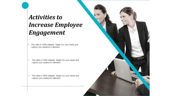 Activities To Increase Employee Engagement Ppt PowerPoint Presentation File Background