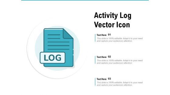 Activity Log Vector Icon Ppt PowerPoint Presentation Gallery Layout PDF