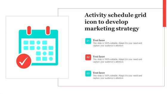 Activity Schedule Grid Icon To Develop Marketing Strategy Elements PDF