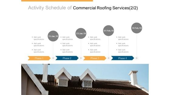 Activity Schedule Of Commercial Roofing Services Process Ppt PowerPoint Presentation Model Icon