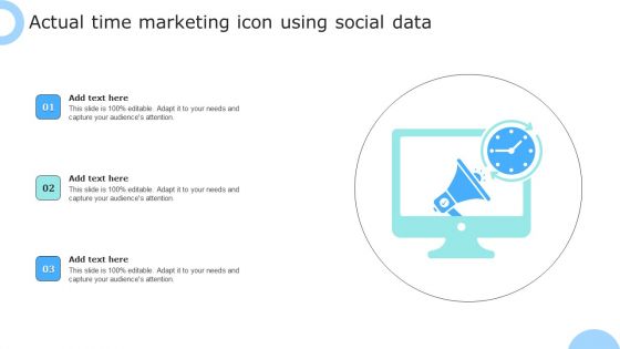 Actual Time Marketing Icon Using Social Data Ppt PowerPoint Presentation Gallery Themes PDF