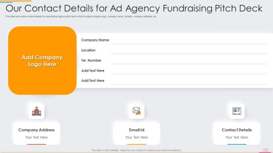 Ad Agency Fundraising Our Contact Details For Ad Agency Fundraising Pitch Deck Ppt PowerPoint Presentation File Tips PDF