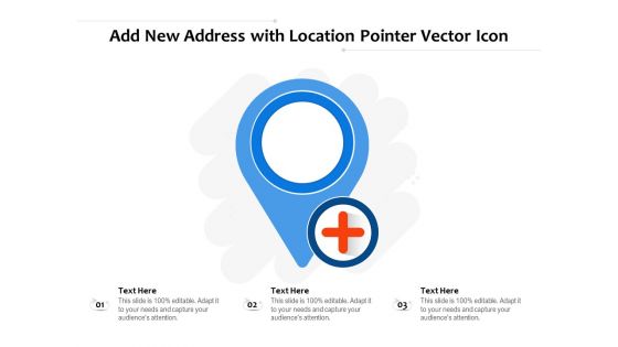 Add New Address With Location Pointer Vector Icon Ppt PowerPoint Presentation File Themes PDF