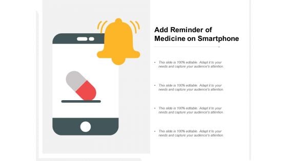 Add Reminder Of Medicine On Smartphone Ppt PowerPoint Presentation Model Graphic Images