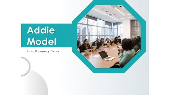 Addie Model Implement Develop Ppt PowerPoint Presentation Complete Deck