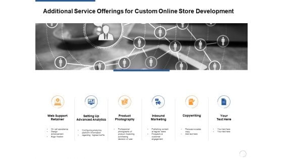 Additional Service Offerings For Custom Online Store Development Ppt PowerPoint Presentation Layouts Aids