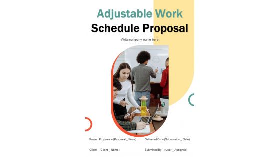 Adjustable Work Schedule Proposal Example Document Report Doc Pdf Ppt