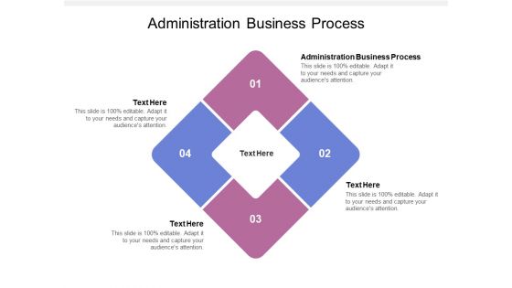 Administration Business Process Ppt PowerPoint Presentation Show Cpb