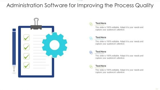 Administration Software For Improving The Process Quality Graphics PDF