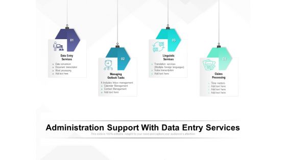 Administration Support With Data Entry Services Ppt PowerPoint Presentation Show Themes