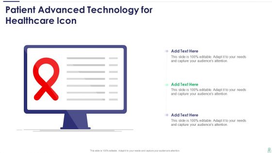 Advanced Technology For Healthcare Ppt PowerPoint Presentation Complete Deck With Slides