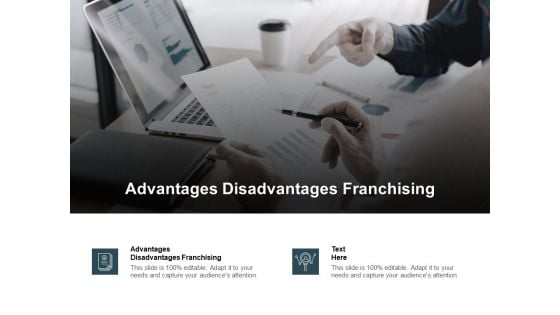 Advantages Disadvantages Franchising Ppt PowerPoint Presentation Show Cpb Pdf