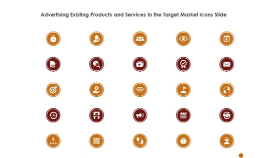Advertising Existing Products And Services In The Target Market Icons Slide Ppt Summary Guidelines PDF