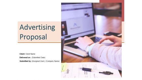 Advertising Proposal Ppt PowerPoint Presentation Complete Deck With Slides
