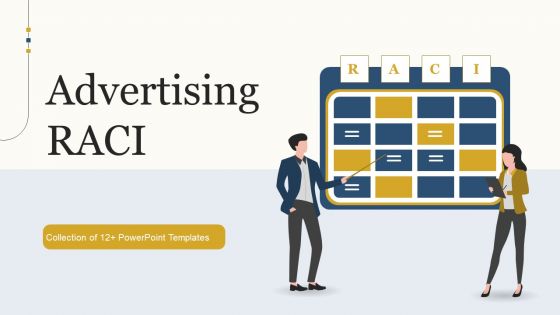 Advertising RACI Ppt PowerPoint Presentation Complete Deck With Slides