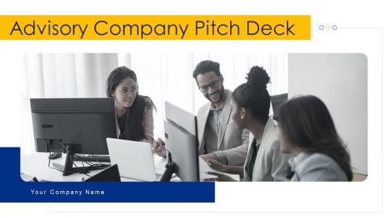Advisory Company Pitch Deck Ppt PowerPoint Presentation Complete With Slides
