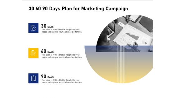 Advocacy And Marketing Campaign Request 30 60 90 Days Plan For Marketing Campaign Ideas PDF