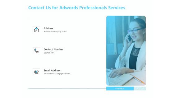 Adwords PPC Contact Us For Adwords Professionals Services Ppt Portfolio Outfit PDF