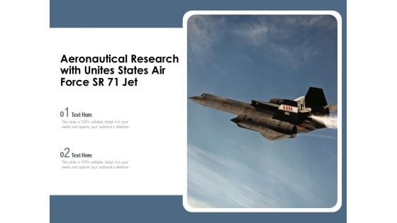 Aeronautical Research With Unites States Air Force SR 71 Jet Ppt PowerPoint Presentation File Formats PDF