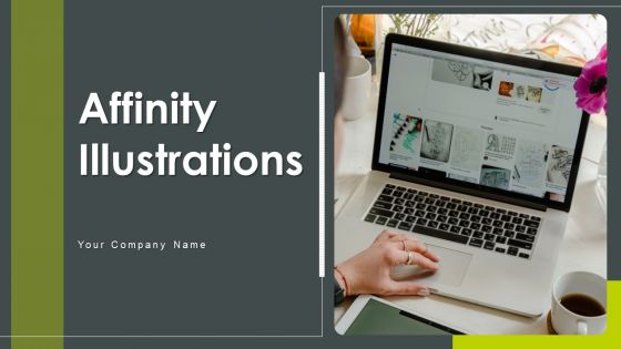 Affinity Illustrations Ppt PowerPoint Presentation Complete With Slides